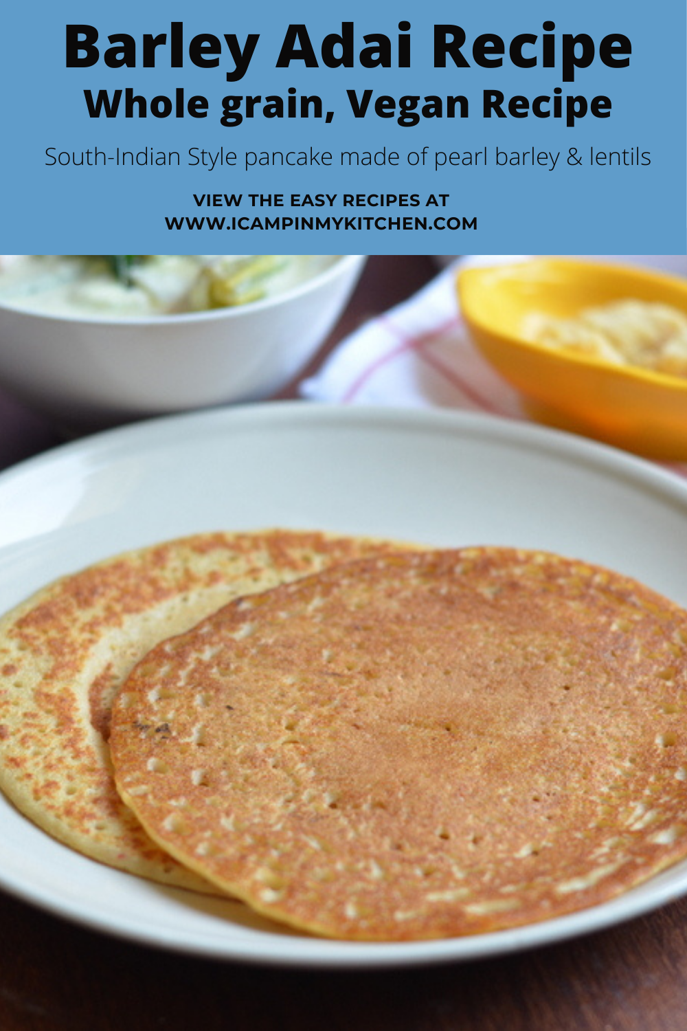 Barley Adai Recipe | Adai Recipe With Barley - I Camp In My Kitchen